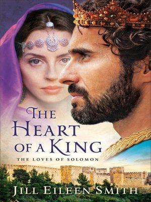 cover image of The Heart of a King: The Desert Princess ; The Shepherdess ; The Daughter of the Nile ; The Queen of Sheba